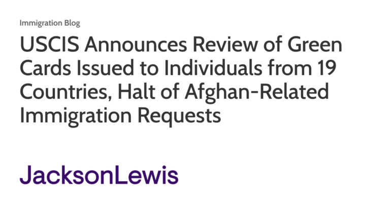 USCIS Announces Review of Green Cards Issued to Individuals from 19 Countries, Halt of Afghan-Related Immigration Requests